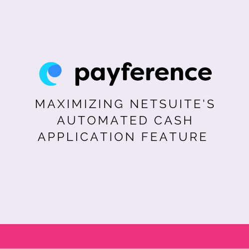 Maximizing Efficiency With NetSuite S Automated Cash Application